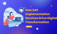 How SAP Implementation Services Drive Digital Transformation