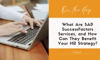 What Are SAP SuccessFactors Services, and How Can They Benefit Your HR Strategy