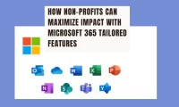 How Non-Profits Can Maximize Impact with Microsoft 365 Tailored Features